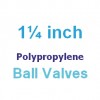 Polypropylene 1 1/4 inch Valves
